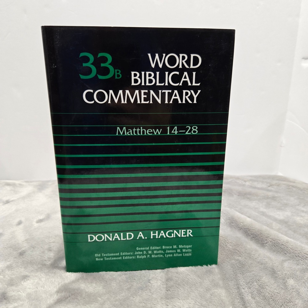 Word Biblical Commentary 33B Matthew 14-28 Donald A Hagner Hardcover Nelson